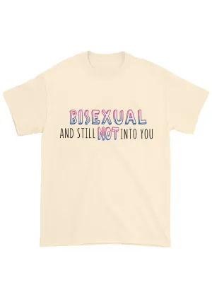 Bisexual And Still Not Into You Chunky Shirt